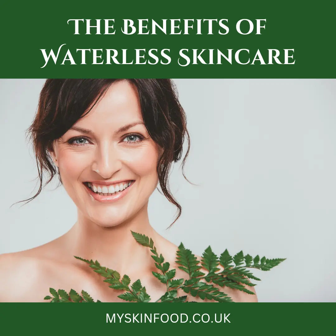 The Benefits of Waterless Skincare My Skinfood